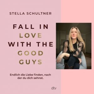 SALON LUITPOLD | Fall in Love with the Good Guys - Endlich die Liebe finden, nach der du dich sehnst | Stella Schultner im Gespräch mit Andrea Lauterbach | 30.11.2026 18 Uhr